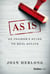 As Is - An Insider's Guide to Real Estate
