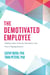 Demotivated Employee - Helping Leaders Solve the Motivation Crisis That Is Plaguing Business