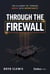 Through the Firewall - The Alchemy of Turning Crisis into Opportunity