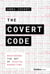The Covert Code - Mastering the Art of Digital Marketing