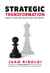 Strategic Transformation - How To Deliver What Matters Most