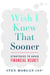 Wish I Knew That Sooner - Strategies To Avoid Financial Regret