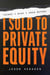Things I Wish I Knew Before I Sold to Private Equity