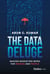 The Data Deluge - Making Marketing Work for Brands and People