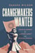 Changemakers Wanted - Your Blueprint for Lasting Impact and Ethical Change