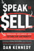 Speak To Sell - Persuade, Influence, And Establish Authority & Promote Your Products, Services, Practice, Business, or Cause