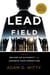 Lead The Field - How To Become An Authority And Dominate Your Competition