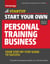Start Your Own Personal Training Business - Your Step-by-Step Guide to Success