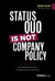 Status Quo Is Not Company Policy - Empowering Innovation through Adaptive Leadership