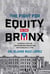 The Fight for Equity in the Bronx - Changing Lives and Transforming Communities One Scholar At a Time