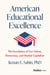 American Educational Excellence - The Foundation of Our Values, Democracy, and Market Capitalism
