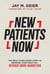 New Patients Now - The Most Overlooked Steps to Growing Your Practice—Without More Marketing
