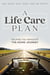 A Life Care Plan - Helping You Navigate The Aging Journey