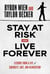 Stay at Risk and Live Forever - Lessons from a Life of Curiosity, Grit, and Reinvention