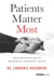 Patients Matter Most - How Healthcare Is Becoming Personal Again