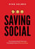 Saving Social - The Dysfunctional Past and Promising Future of Social Media