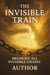 The  Invisible Train - The Angel Trilogy