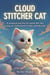 Cloud Stitcher cat