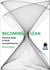 Becoming Lean - Practical Steps to Build Competitiveness