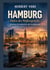 Hamburg: Hafen der Widersprüche - Zwischen Weltoffenheit und Verdrängung