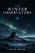 The Winter Observatory