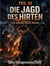 Die Jagd des Hirten: Ein Adrian-Krieg Roman – Teil III - Die Jagd des Hirten: Ein Adrian-Krieg Roman, #3
