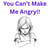 "You Can't Make Me Angry!!"