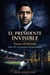 EL PRESIDENTE INVISIBLE