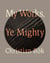 My Works, Ye Mighty