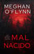 Mal Nacido: Una novela de Mal Nacido - Mal Nacido, #5