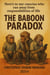 Here's To Our Cousins Who Ran Away From Responsibilies Of Life, The Baboon Paradox