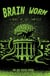 Brain Worm - The Misadventures of Max Bowman, #5