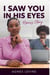 "I Saw You In His Eyes:  Reenie's Story"