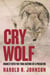 Cry Wolf - Inquest into the True Nature of a Predator