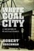 White Coal City - A Memoir of Place and Family