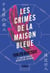 Les Crimes de la Maison Bleue - Par le maître absolu du mystère japonais - Série Les Maisons du crime