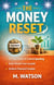 The Money Reset: Fix Your Habits, Control Spending, and Build Real Wealth — Even If You’re Starting from Zero