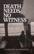 Death Needs No Witness - Deady Little Murders - Volume 1., #3