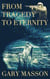 From Tragedy To Eternity