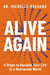 Alive Again - 4 Steps to Reclaim Yourself in a Distracted World