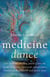 Medicine Dance - One woman's healing journey into the world of Native American Shamanism