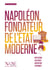 Napoléon, fondateur de l'État moderne