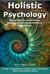 Holistic Psychology; Basic Theories and Methods; Balance on All Levels PACME+S.  Revised Third Edition