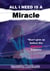All I Need Is A Miracle