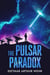 The Pulsar Paradox