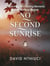 No Second Sunrise: Embracing Life’s Fleeting Moments to Live without Regret