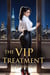 The VIP Treatment