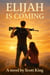 Elijah is Coming