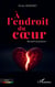 À l’endroit du cœur - Recueil de poèmes