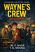 Wayne's Crew: Dead Drop - School Conspiracy Thriller, #2